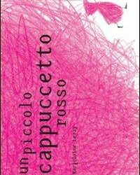 UN PICCOLO CAPPUCCETTO ROSSO