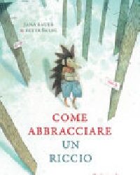 COME ABBRACCIARE UN RICCIO