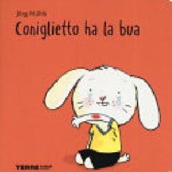 CONIGLIETTO HA LA BUA
